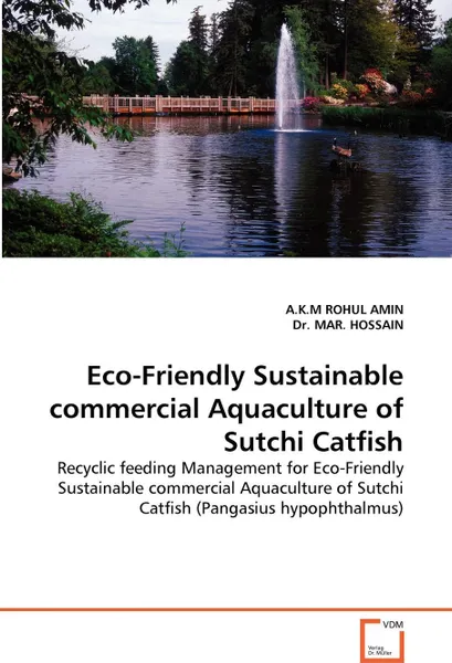 Обложка книги Eco-Friendly Sustainable Commercial Aquaculture of Sutchi Catfish, A. K. M. Rohul Amin, Mar Hossain