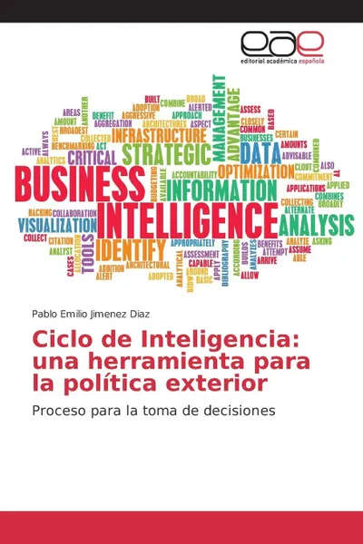 Обложка книги Ciclo de Inteligencia. una herramienta para la politica exterior, Jimenez Diaz Pablo Emilio