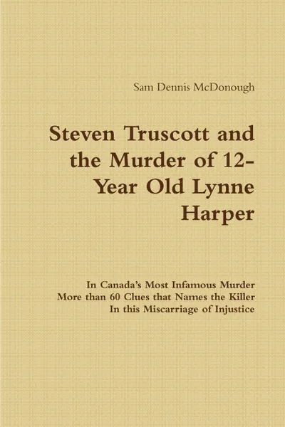 Обложка книги Steven Truscott and the Murder of 12-Year Old Lynne Harper, Sam Dennis McDonough