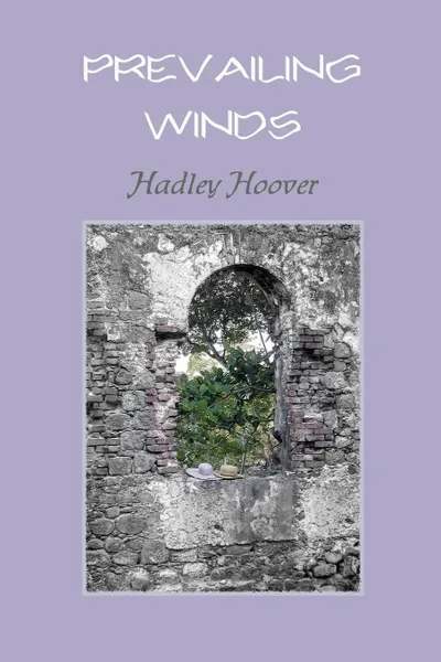 Обложка книги Prevailing Winds, Hadley Hoover