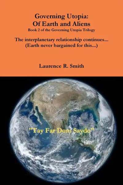Обложка книги Governing Utopia. Of Earth and Aliens, Laurence R. Smith