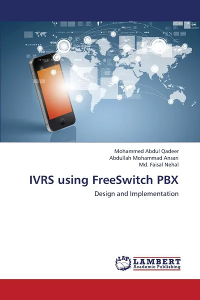 Обложка книги Ivrs Using Freeswitch Pbx, Qadeer Mohammed Abdul, Ansari Abdullah Mohammad, Nehal MD Faisal