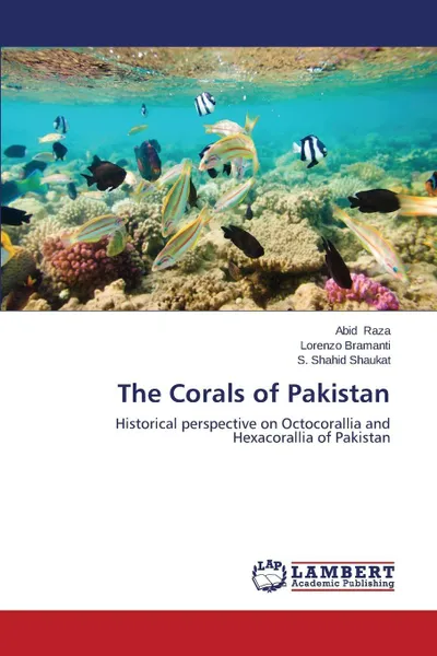 Обложка книги The Corals of Pakistan, Raza Abid, Bramanti Lorenzo, Shaukat S. Shahid