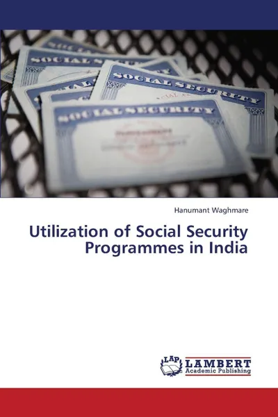 Обложка книги Utilization of Social Security Programmes in India, Waghmare Hanumant