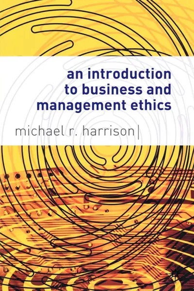 Обложка книги An Introduction to Business and Management Ethics, Mike Harrison