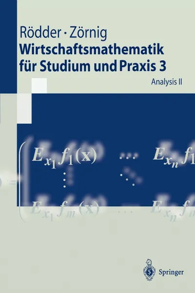 Обложка книги Wirtschaftsmathematik fur Studium und Praxis 3. Analysis II, Wilhelm Rödder, Peter Zörnig