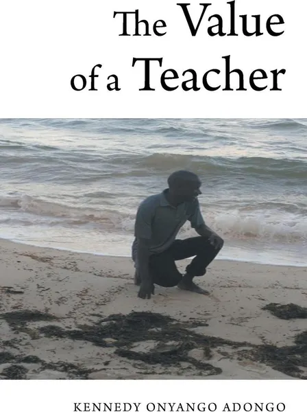 Обложка книги The Value of a Teacher, Kennedy Onyango-Adongo