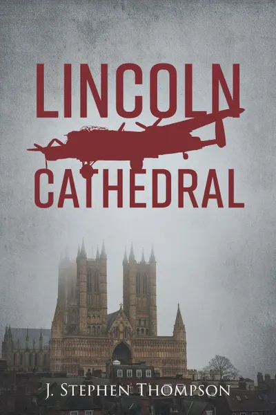 Обложка книги Lincoln Cathedral, J. Stephen Thompson