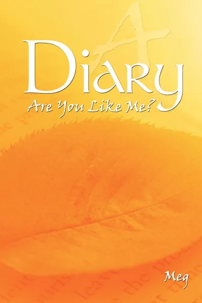 Обложка книги A Diary. Are You Like Me?, Meg