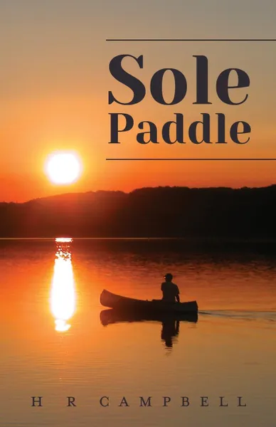 Обложка книги Sole Paddle, H R Campbell