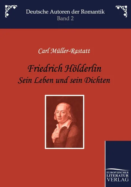 Обложка книги Friedrich H Lderlin, Carl M. Ller-Rastatt