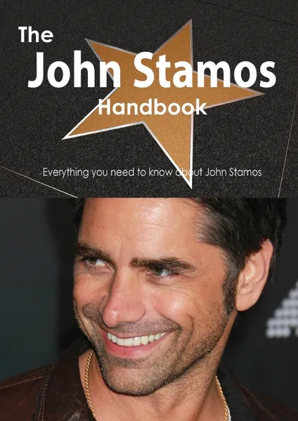 Обложка книги The John Stamos Handbook - Everything You Need to Know about John Stamos, Emily Smith