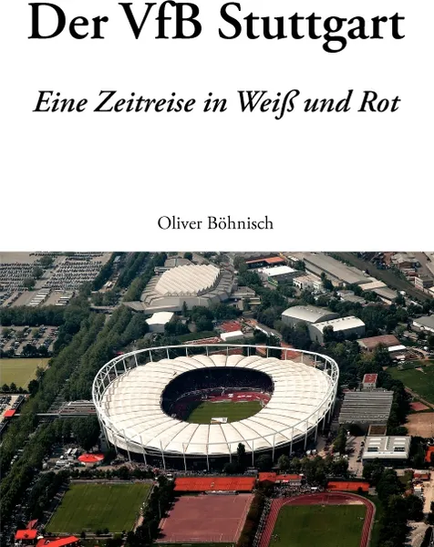 Обложка книги Der VfB Stuttgart, Oliver Böhnisch