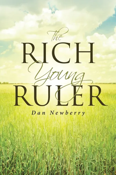 Обложка книги The Rich Young Ruler, Dan Newberry