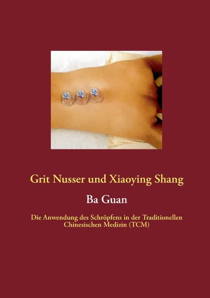 Обложка книги Ba Guan, Grit Nusser, Xiaoying Shang