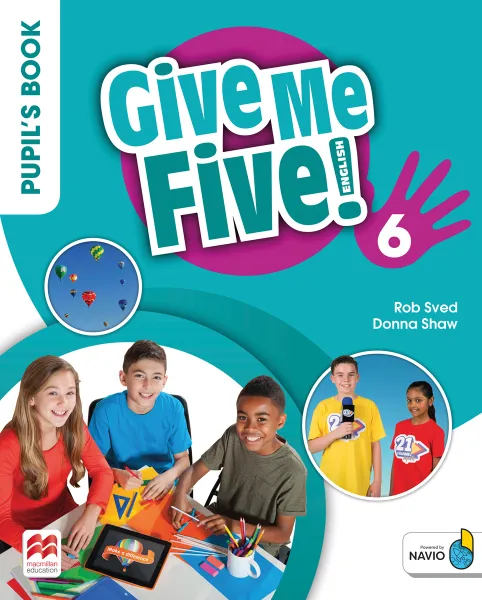 Обложка книги Give Me Five! Level 6. Pupil's Book (+ Navio App), Donna Shaw, Rob Sven