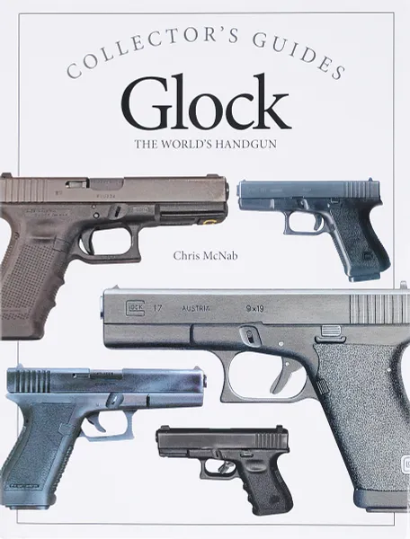 Обложка книги Glock: The World's Handgun, Макнаб Крис