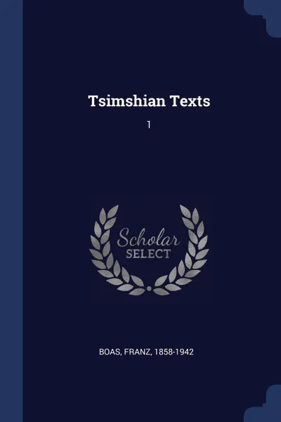 Обложка книги Tsimshian Texts. 1, Franz Boas