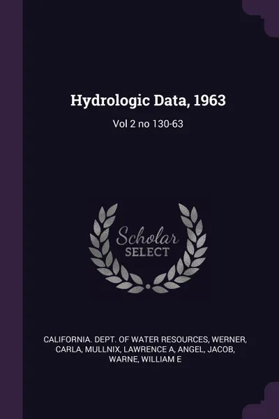 Обложка книги Hydrologic Data, 1963. Vol 2 no 130-63, Carla Werner, Lawrence A Mullnix