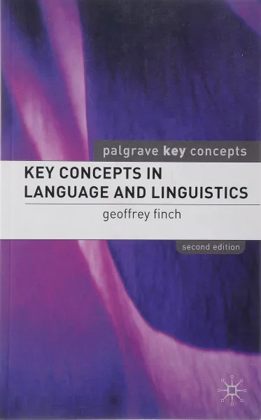 Обложка книги Key Concepts in Language and Linguistics, Finch G.
