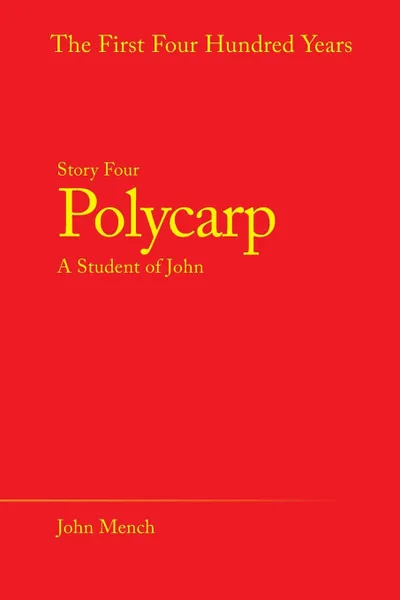 Обложка книги Polycarp. A Student of John, John Mench