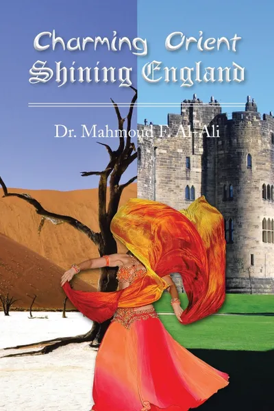 Обложка книги Charming Orient Shining England, Mahmoud F. Al-Ali