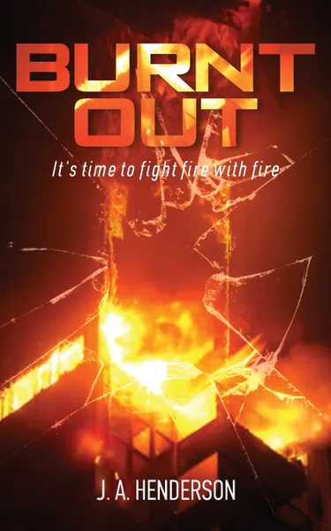 Обложка книги Burnt Out, J A Henderson