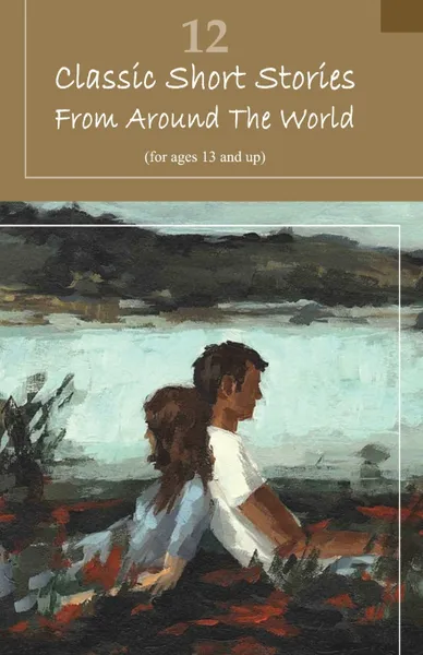 Обложка книги 12 Classic Short Stories From Around The World, Various Authors