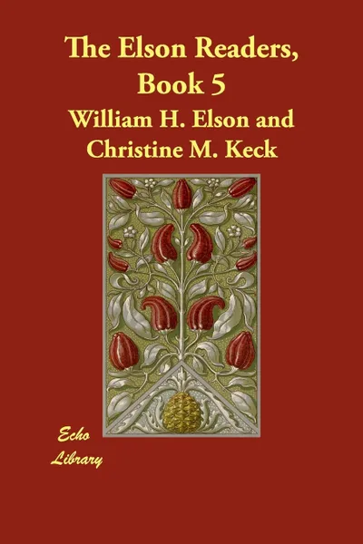 Обложка книги The Elson Readers, Book 5, William H. Elson, Christine M. Keck