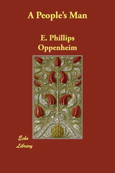 Обложка книги A People's Man, E. Phillips Oppenheim