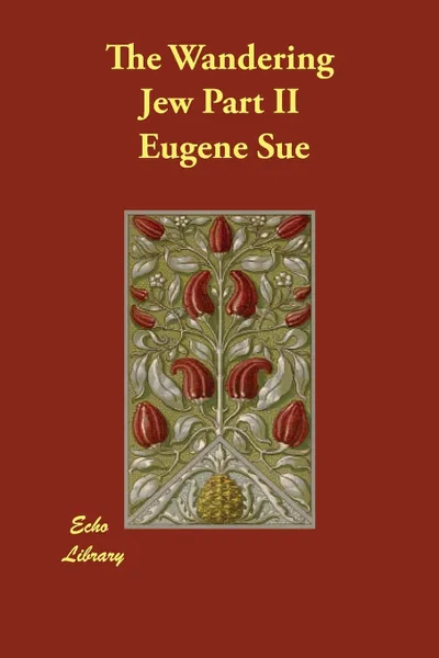 Обложка книги The Wandering Jew Part II, Eugene Sue