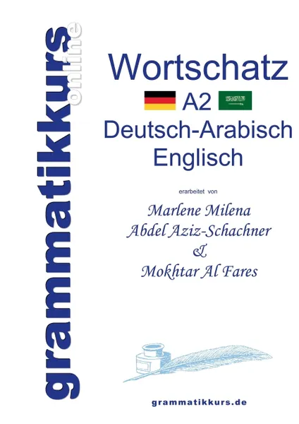 Обложка книги Worterbuch A2 Deutsch-Arabisch-Englisch, Marlene Milena Abdel Aziz-Schachner, Mokhtar Al Fares