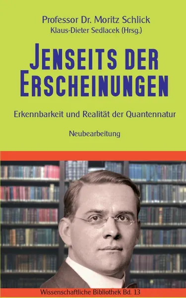 Обложка книги Jenseits der Erscheinungen, Moritz Schlick