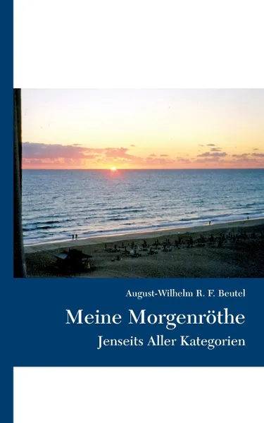 Обложка книги Meine Morgenrothe, August-Wilhelm R. F. Beutel