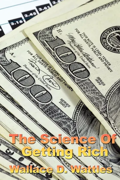 Обложка книги The Science of Getting Rich, Wallace D. The Science of Getting Rich, Wallace D. Wattles