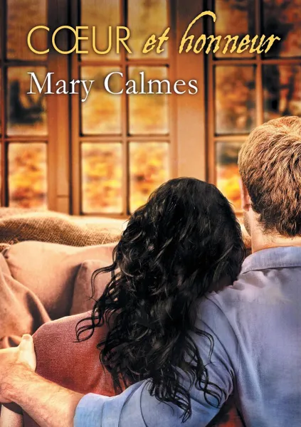 Обложка книги Coeur et honneur, Mary Calmes, C.L.