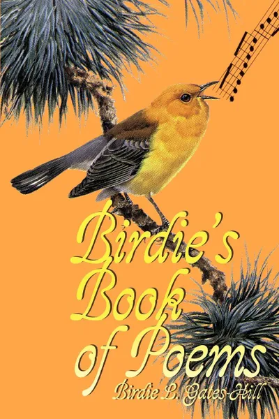 Обложка книги Birdie's Book of Poems, Birdie L Gates-Hill