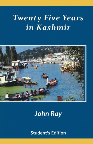 Обложка книги Twenty Five Years in Kashmir, John Ray