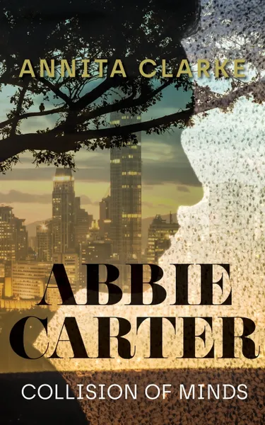 Обложка книги Abbie Carter. Collision of Minds, Annita Clarke