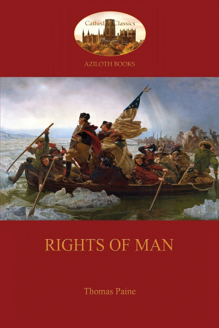 Rights of Man (Aziloth Books). Being An Answer To Mr. Burke`s Attack  On The French Revolution