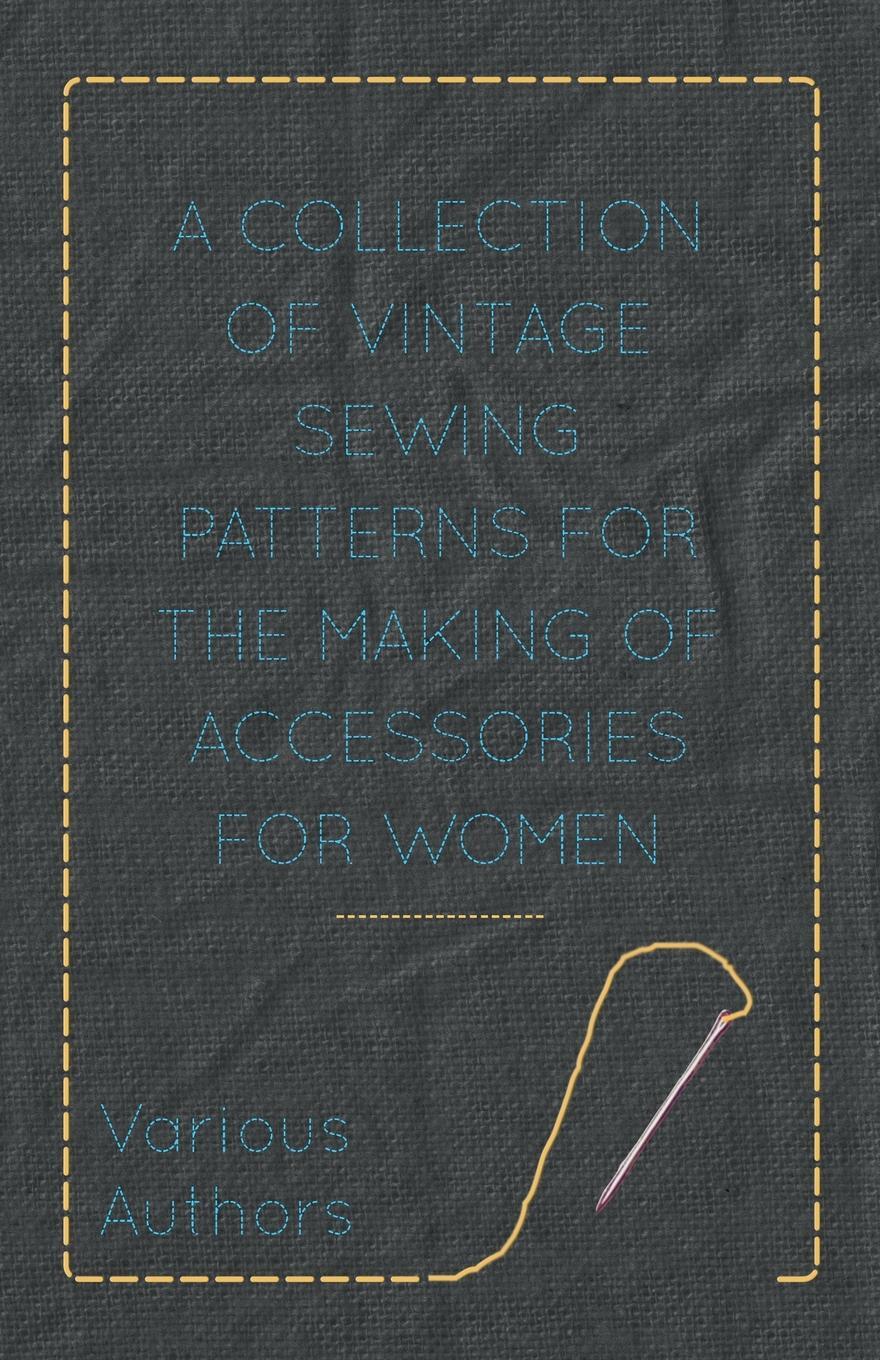 фото A Collection of Vintage Sewing Patterns for the Making of Accessories for Women
