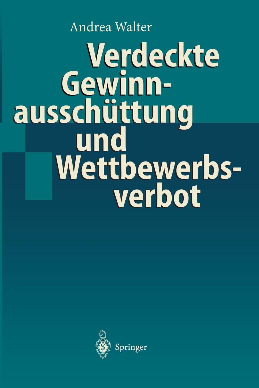 Verdeckte Gewinnausschuttung Und Wettbewerbsverbot. Andrea Walter Verdeckte Gewinnausschuttung Und Wettbewerbsverbot. Andrea Walter