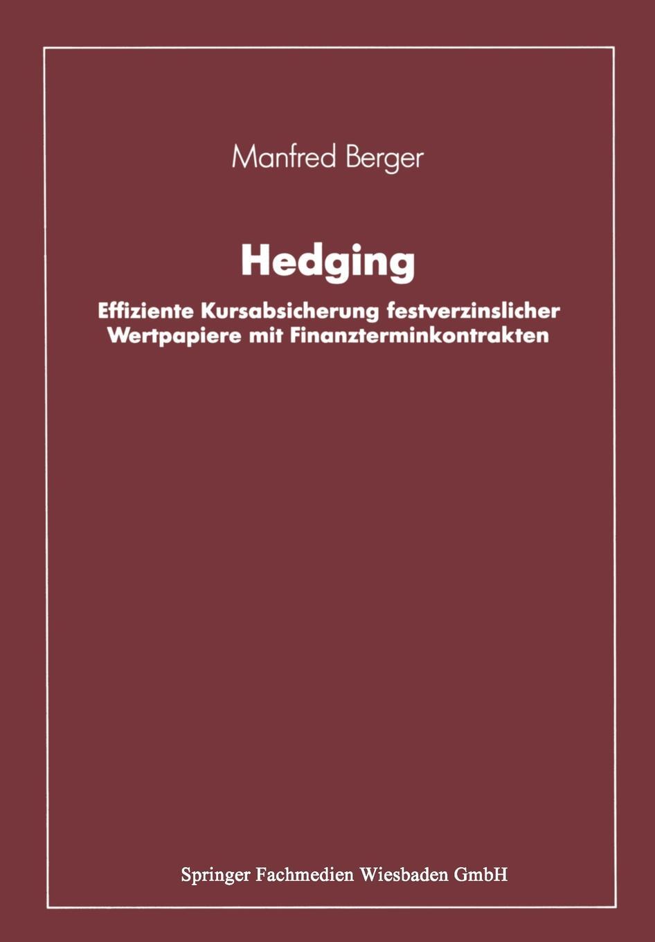 фото Hedging. Effiziente Kursabsicherung festverzinslicher Wertpapiere mit Finanzterminkontrakten