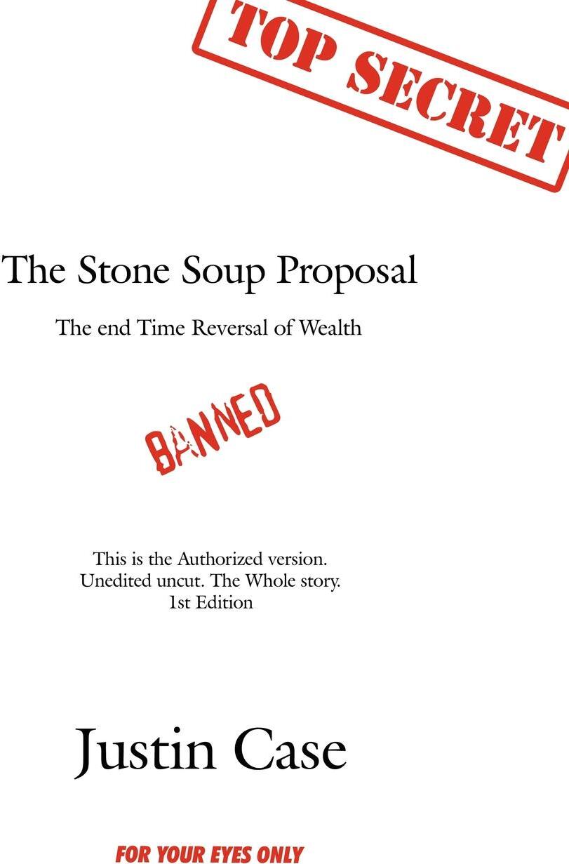 фото The Stone Soup Proposal. The End Time Reversal of Wealth