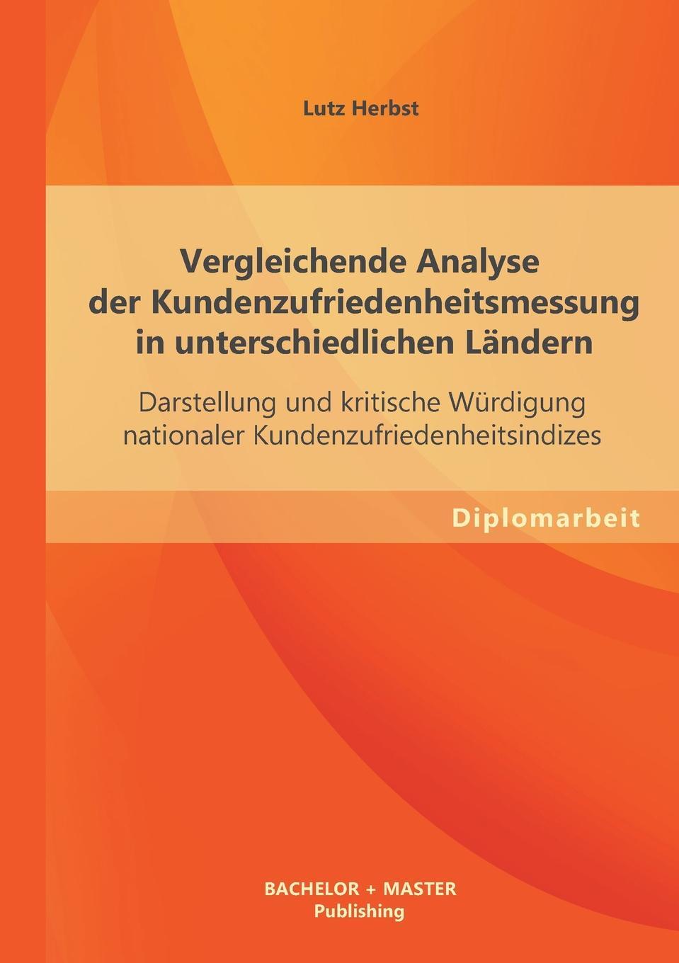 фото Vergleichende Analyse Der Kundenzufriedenheitsmessung in Unterschiedlichen Landern. Darstellung Und Kritische Wurdigung Nationaler Kundenzufriedenheit