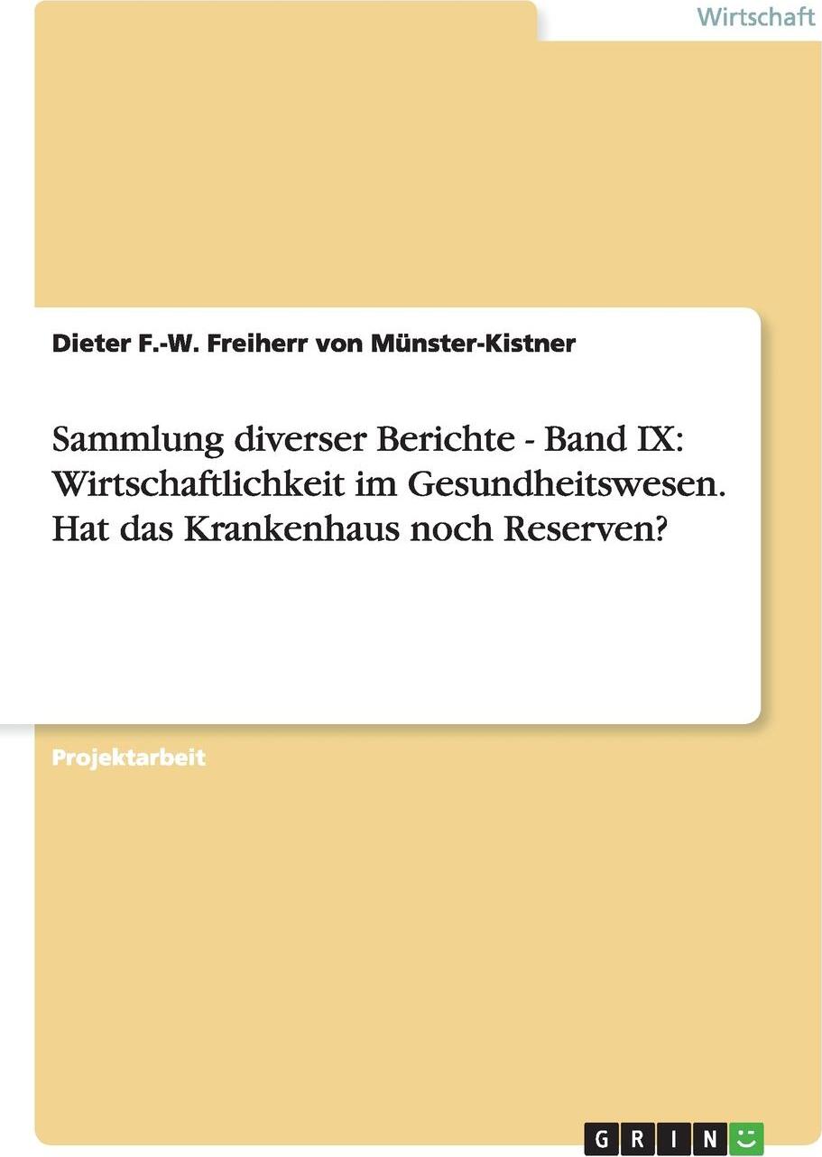 фото Sammlung diverser Berichte - Band IX. Wirtschaftlichkeit im Gesundheitswesen. Hat das Krankenhaus noch Reserven?