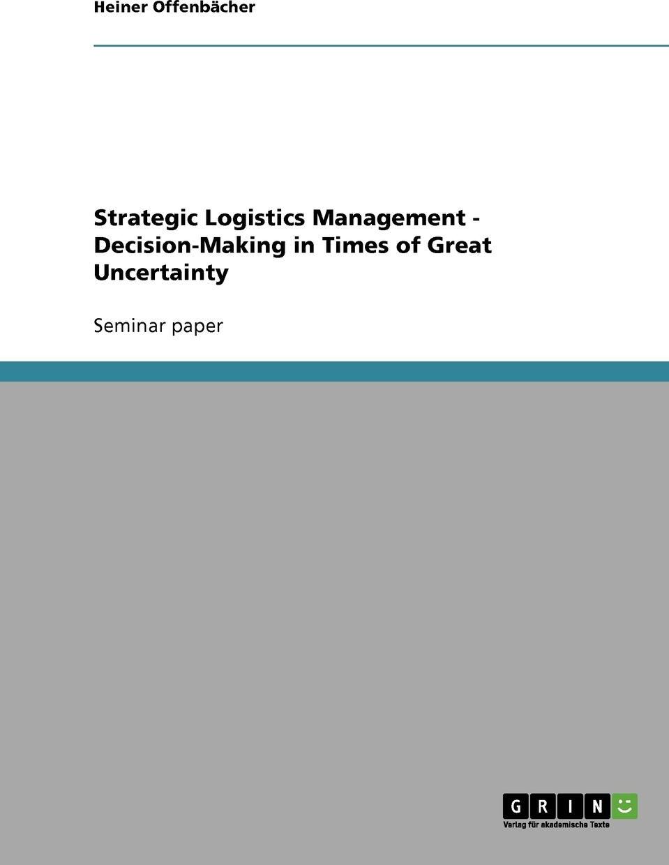 фото Strategic Logistics Management - Decision-Making in Times of Great Uncertainty