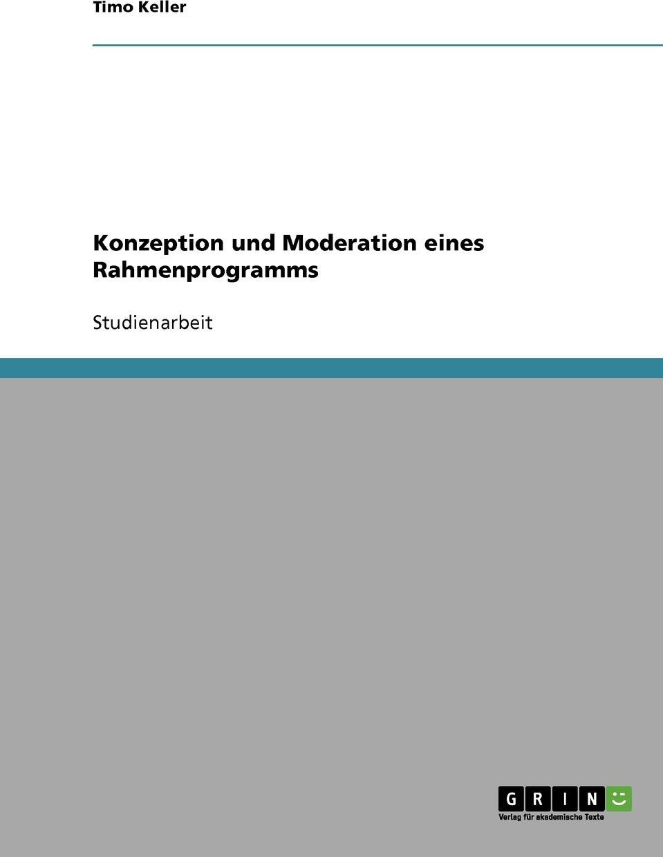 Konzeption und Moderation eines Rahmenprogramms. Timo Keller Konzeption und Moderation eines Rahmenprogramms. Timo Keller