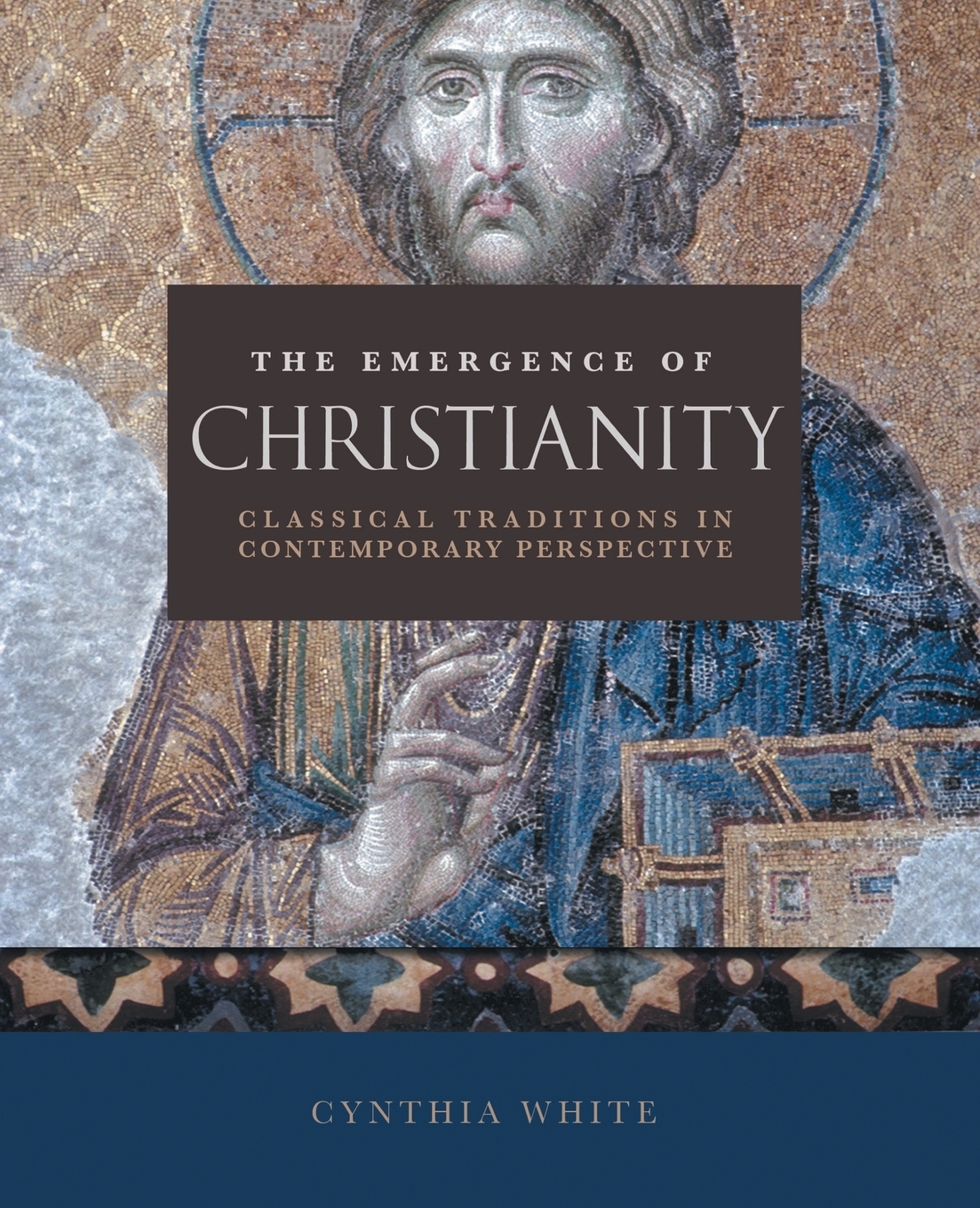 фото The Emergence of Christianity. Classical Traditions in Contemporary Perspective