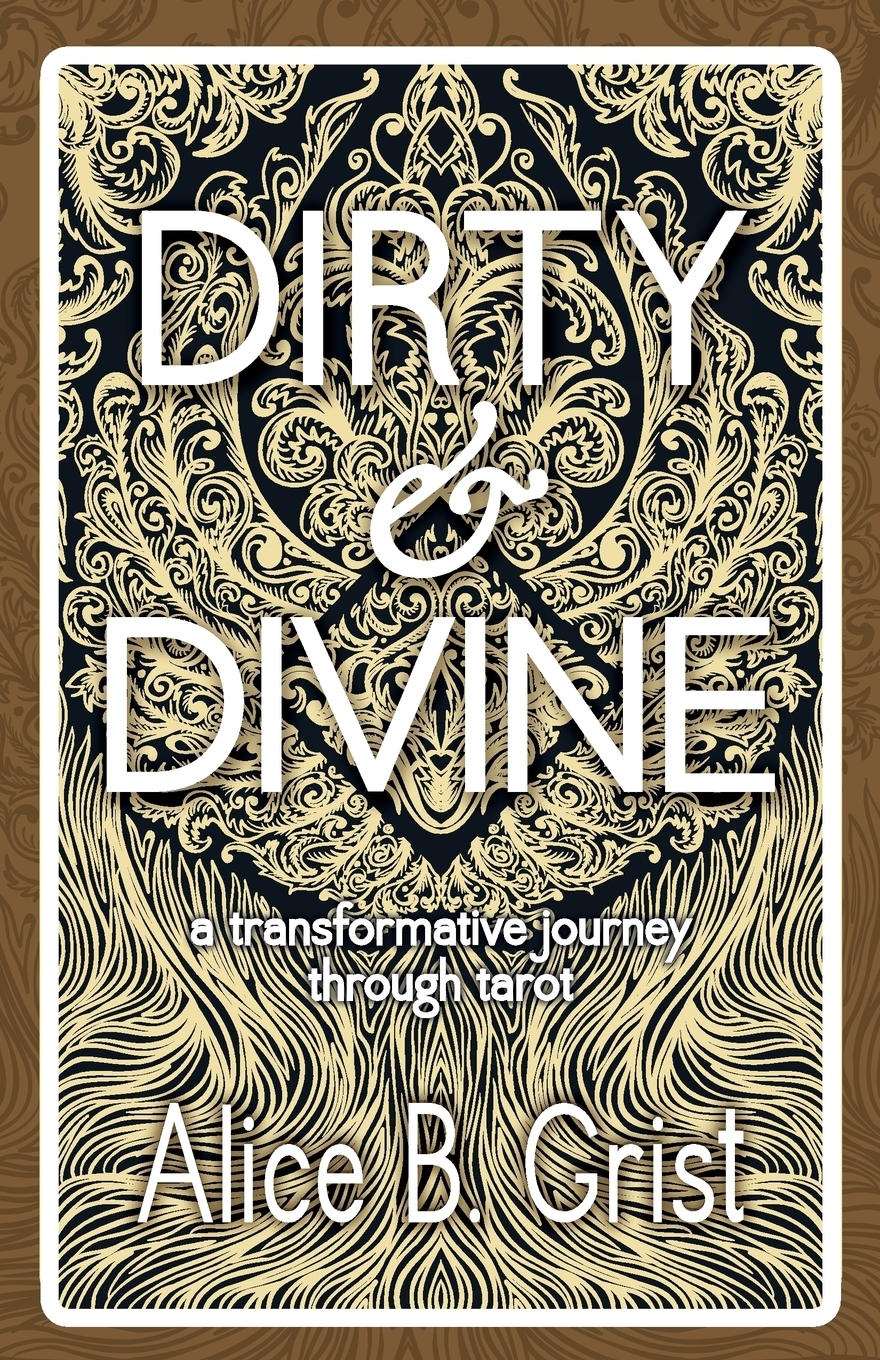 фото Dirty & Divine. A transformative journey through tarot